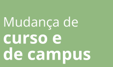 Mudança de curso e de campus