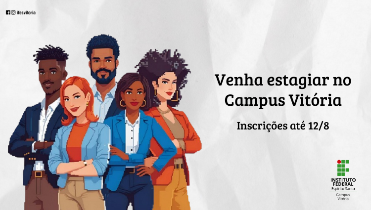 Campus Vitória abre 14 vagas de estágio